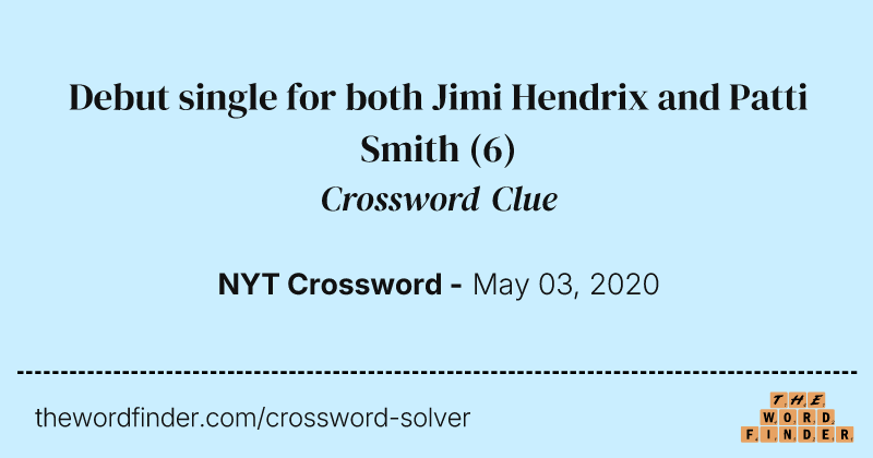 Debut single for both Jimi Hendrix and Patti Smith crossword clue image