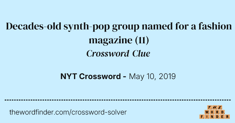 Decades-old synth-pop group named for a fashion magazine crossword clue image