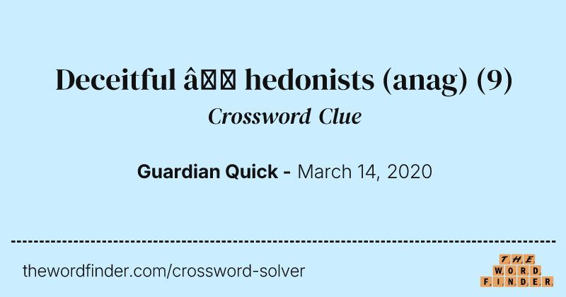Deceitful — hedonists (anag) crossword clue image