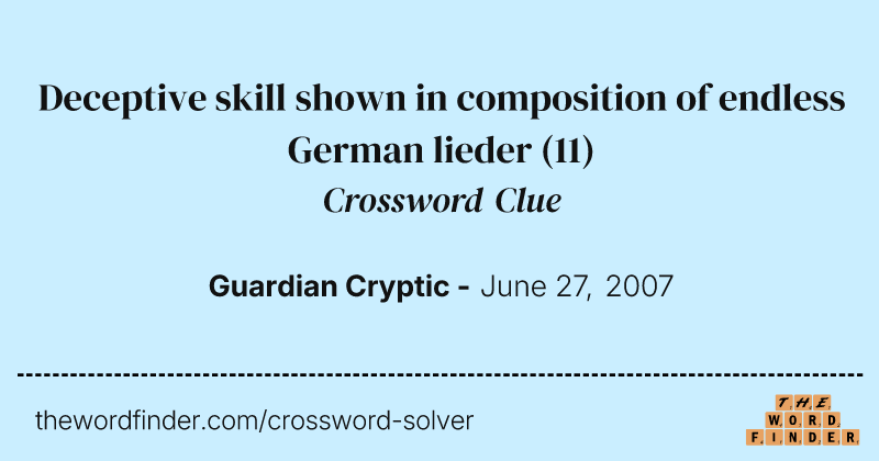 Deceptive skill shown in composition of endless German lieder crossword clue image