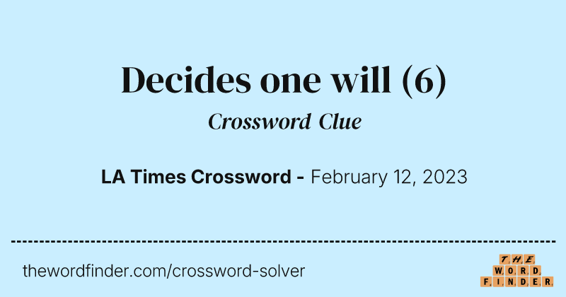 Decides one will crossword clue image