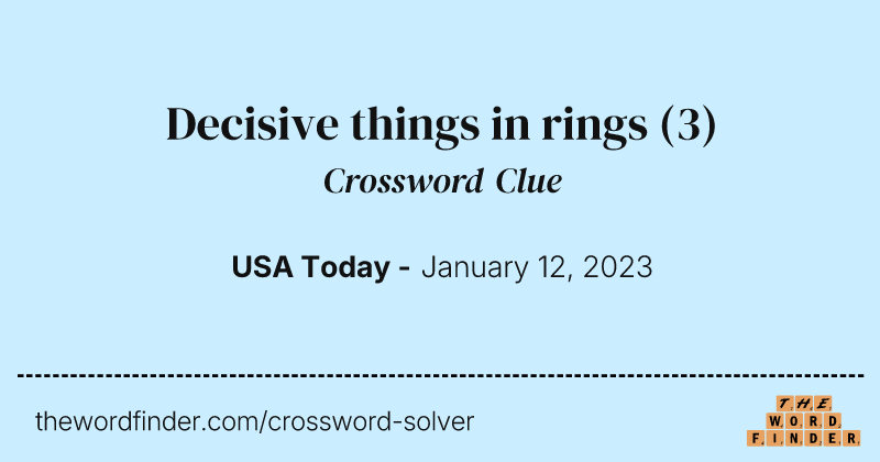 Decisive things in rings crossword clue image