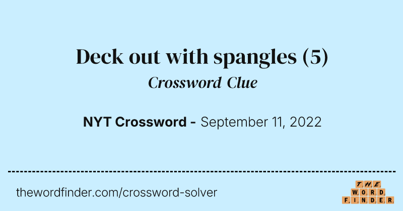 Deck out with spangles crossword clue image