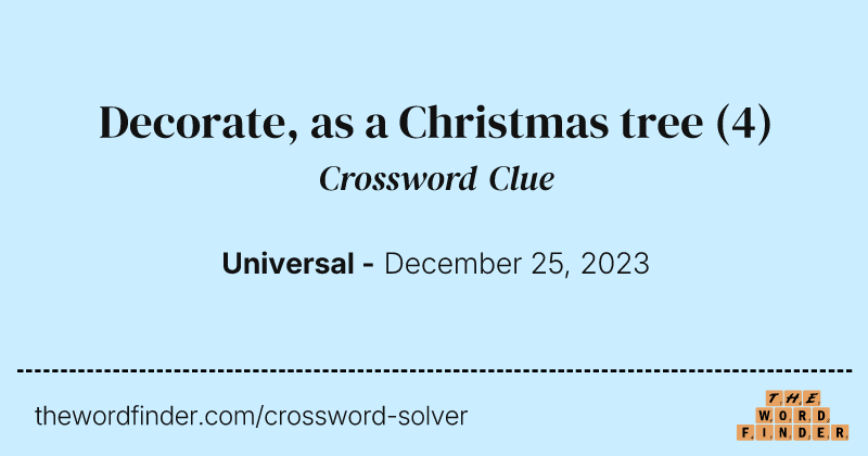 Decorate, as a Christmas tree crossword clue image