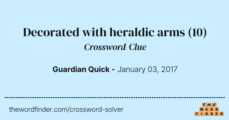 Decorated with heraldic arms crossword clue image