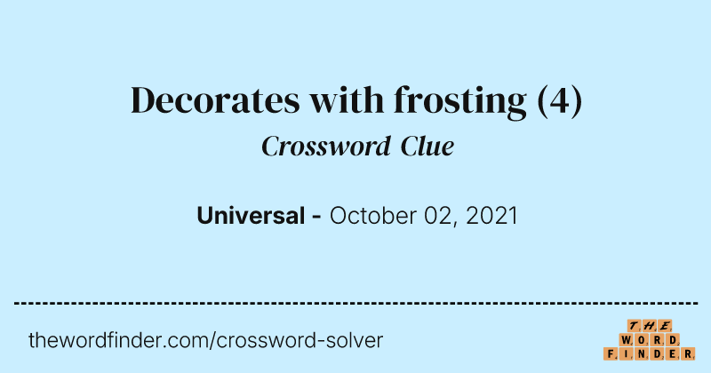 Decorates with frosting crossword clue image
