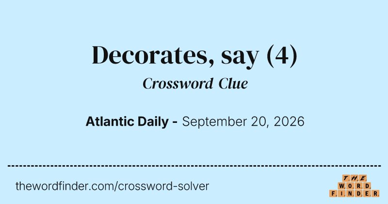 Decorates, say crossword clue image