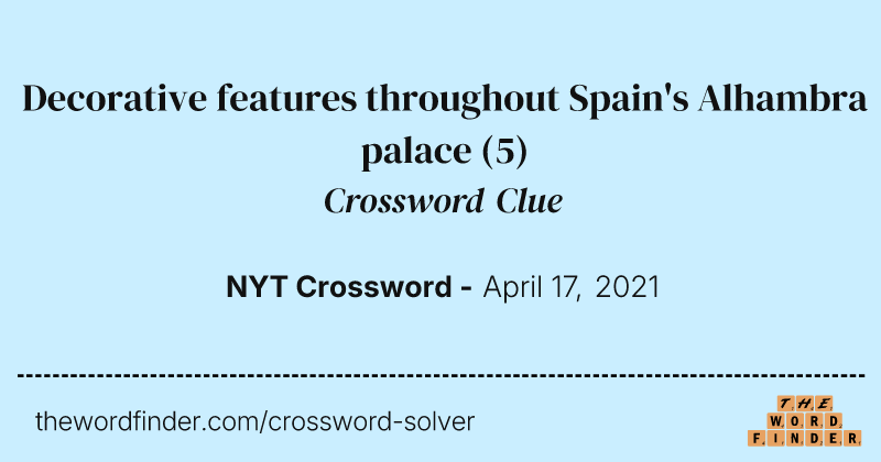 Decorative features throughout Spain's Alhambra palace crossword clue image