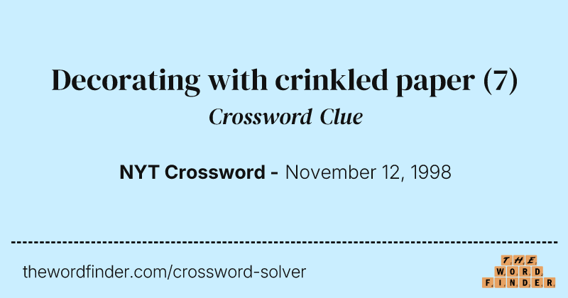 Decorating with crinkled paper crossword clue image