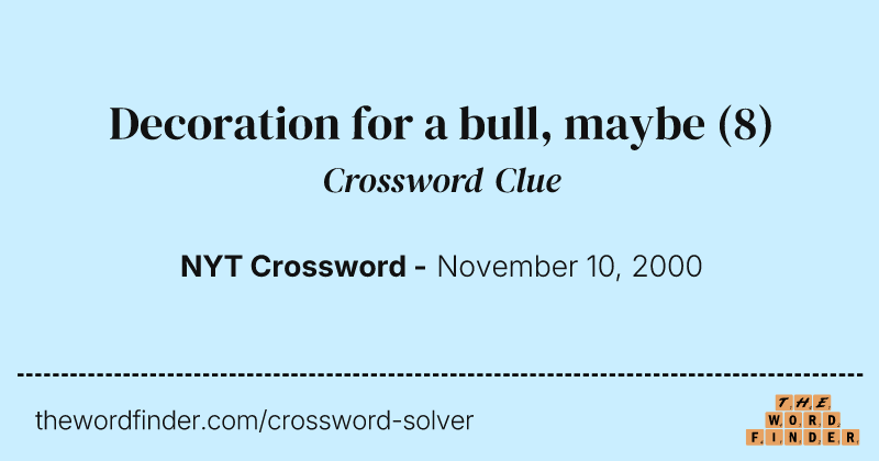 Decoration for a bull, maybe crossword clue image