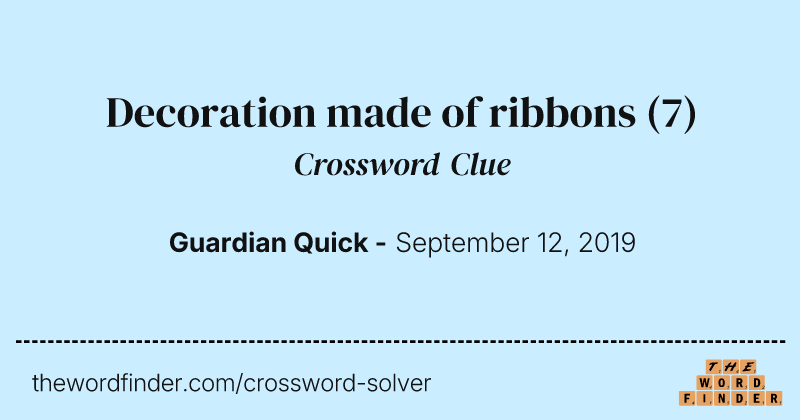 Decoration made of ribbons crossword clue image