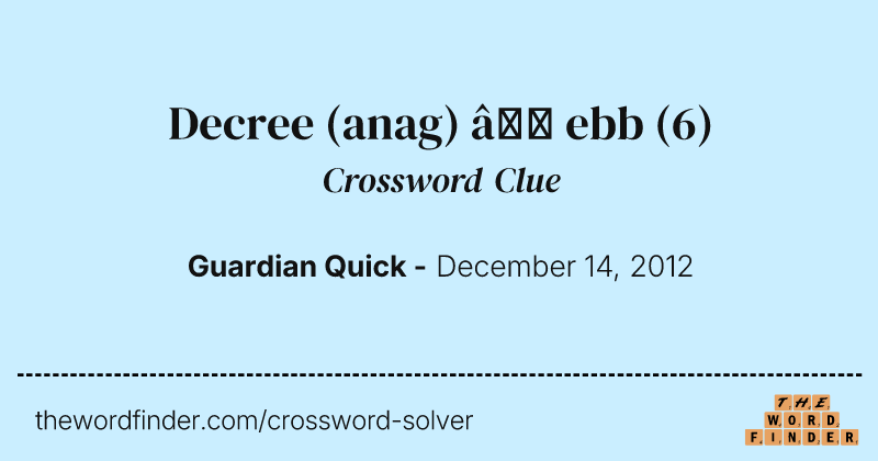 Decree (anag) — ebb crossword clue image