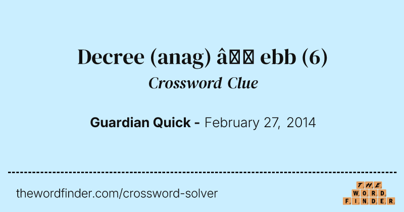 Decree (anag) — ebb crossword clue image