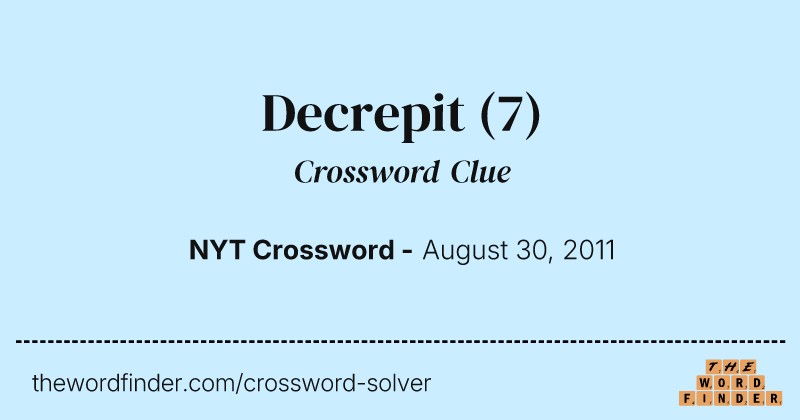 Decrepit crossword clue image