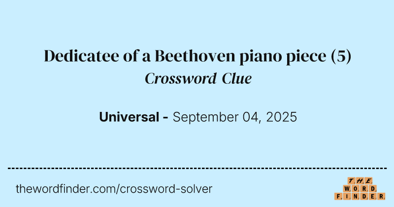 Dedicatee of a Beethoven piano piece crossword clue image