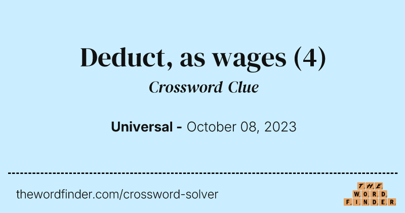 Deduct, as wages crossword clue image