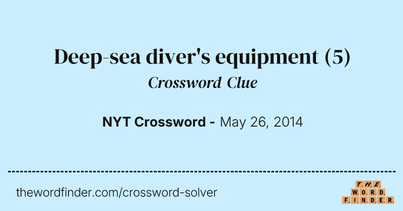 Deep-sea diver's equipment crossword clue image