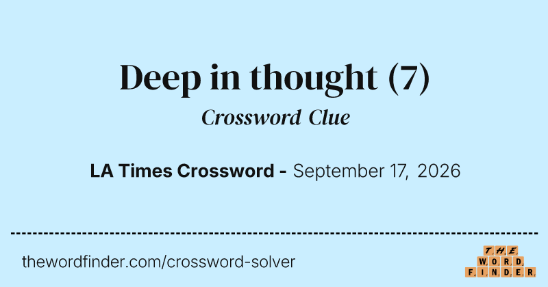 Deep in thought crossword clue image