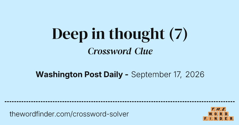 Deep in thought crossword clue image