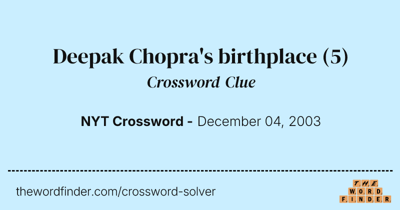 Deepak Chopra's birthplace crossword clue image