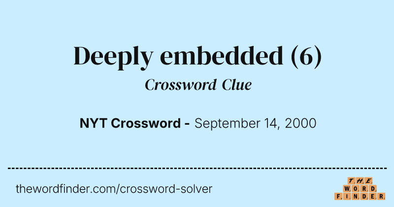 Deeply embedded crossword clue image