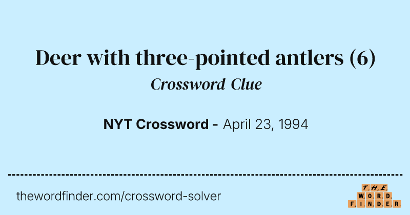 Deer with three-pointed antlers crossword clue image