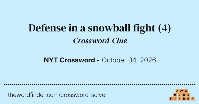Defense in a snowball fight crossword clue image