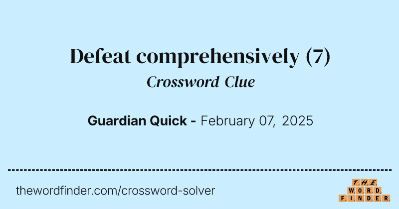 Defeat comprehensively crossword clue image