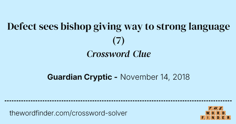 Defect sees bishop giving way to strong language crossword clue image