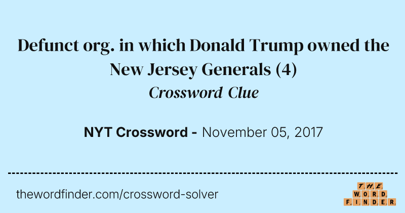 Defunct org. in which Donald Trump owned the New Jersey Generals crossword clue image