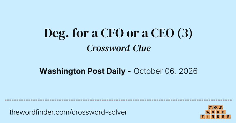 Deg. for a CFO or a CEO crossword clue image