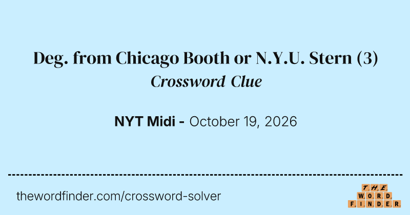 Deg. from Chicago Booth or N.Y.U. Stern crossword clue image
