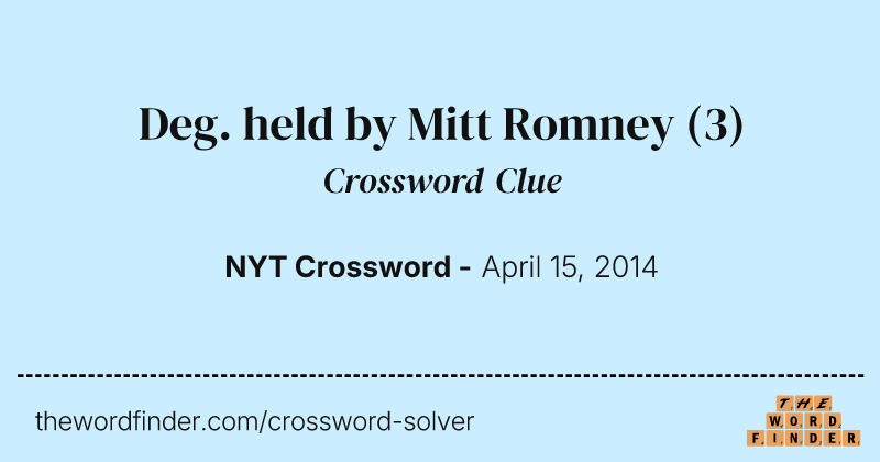 Deg. held by Mitt Romney crossword clue image