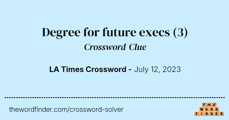 Degree for future execs crossword clue image
