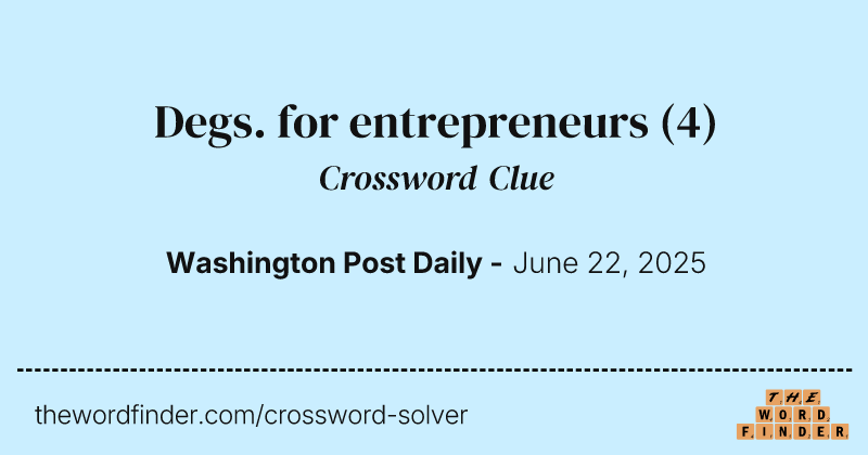 Degs. for entrepreneurs crossword clue image