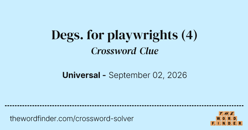 Degs. for playwrights crossword clue image