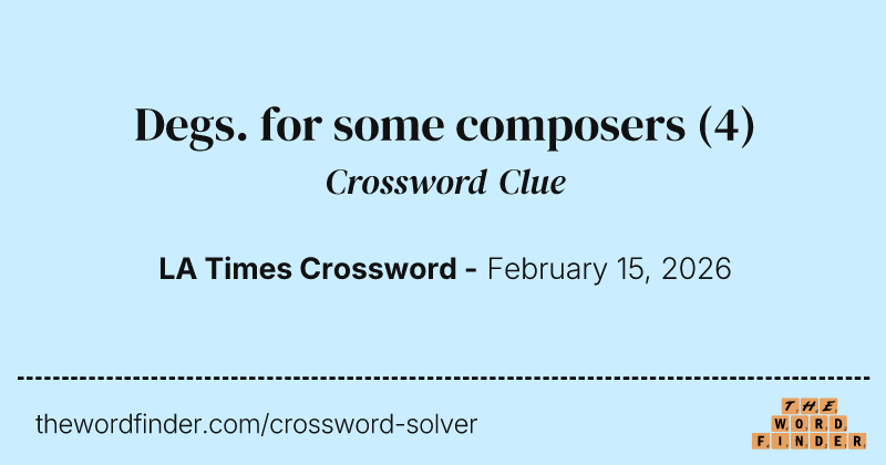 Degs. for some composers crossword clue image