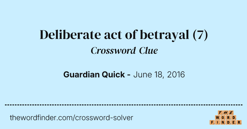 Deliberate act of betrayal crossword clue image