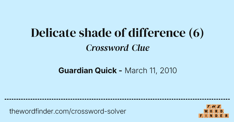 Delicate shade of difference crossword clue image