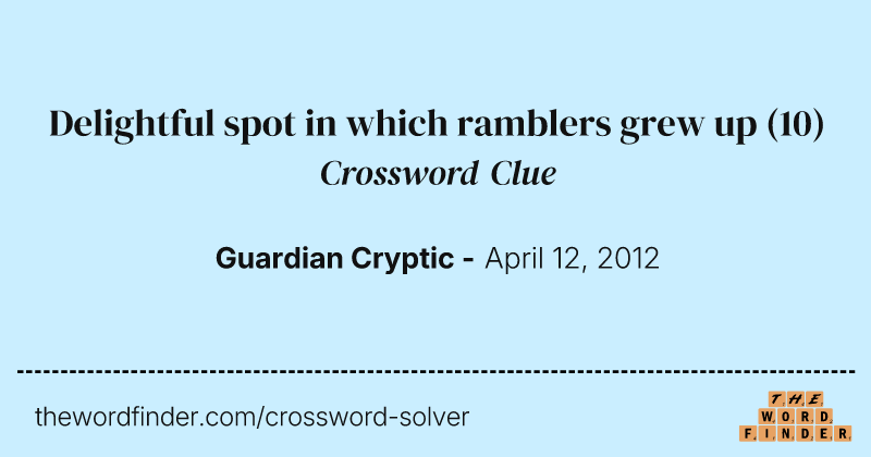 Delightful spot in which ramblers grew up crossword clue image