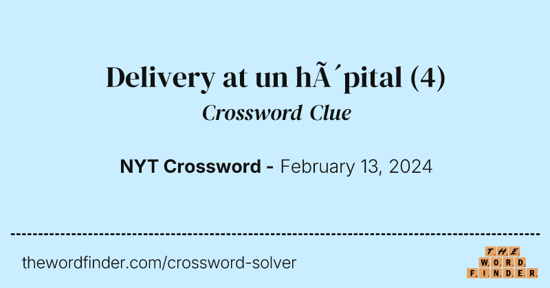 Delivery at un hôpital crossword clue image