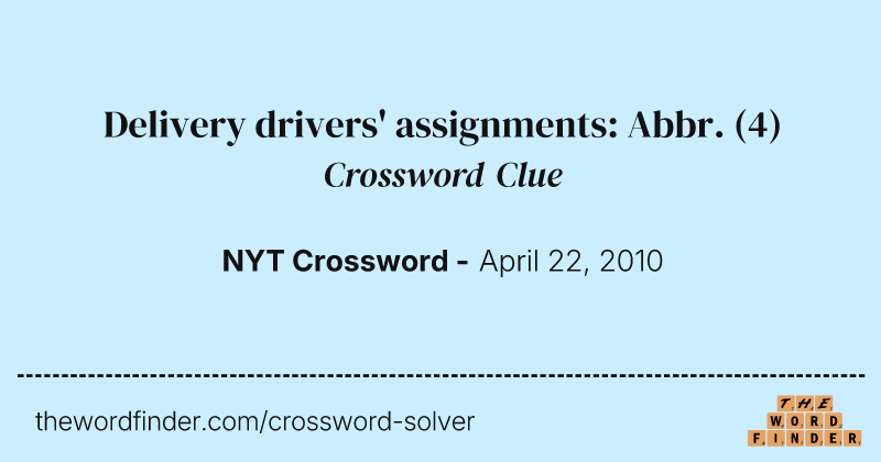 Delivery drivers' assignments: Abbr. crossword clue image