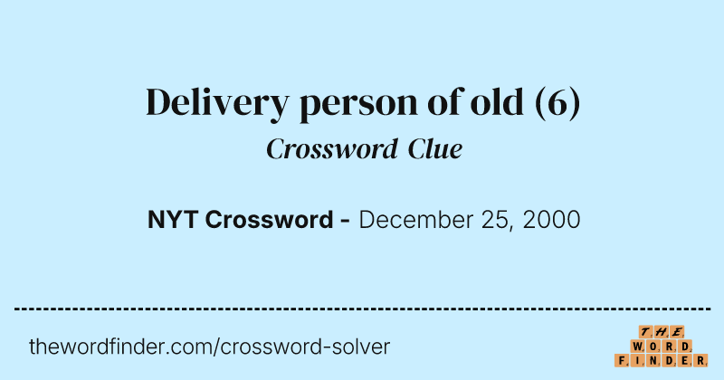 Delivery person of old crossword clue image
