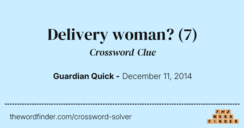 Delivery woman? crossword clue image