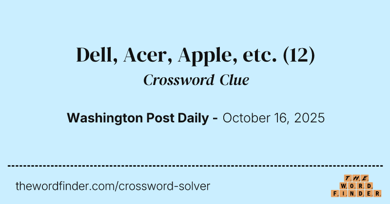 Dell, Acer, Apple, etc. crossword clue image