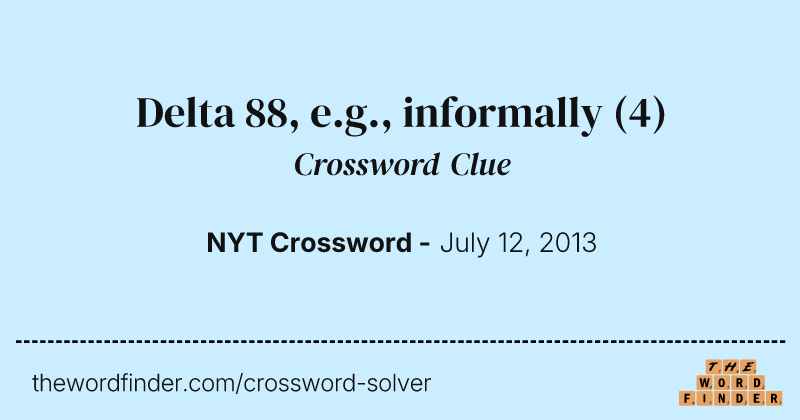 Delta 88, e.g., informally crossword clue image