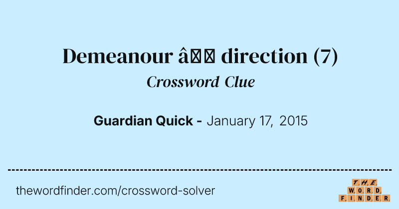 Demeanour — direction crossword clue image