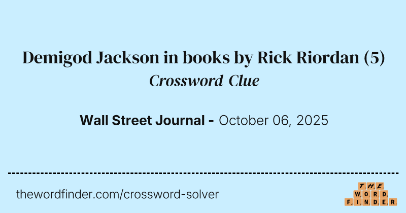 Demigod Jackson in books by Rick Riordan crossword clue image