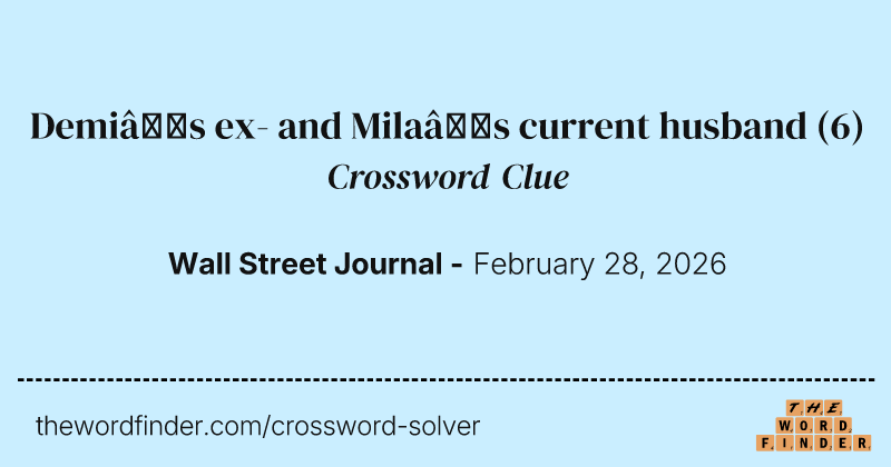 Demi’s ex- and Mila’s current husband crossword clue image