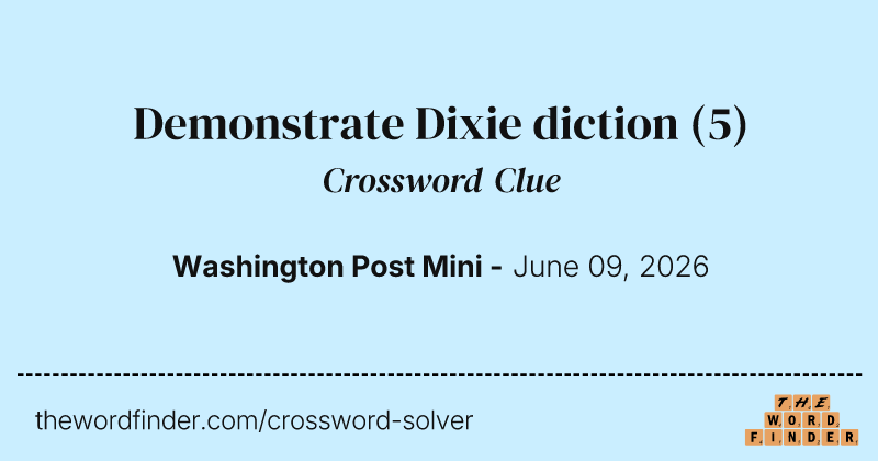 Demonstrate Dixie diction crossword clue image